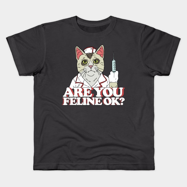 Are You Feline Ok Nurse Cat with Injection Pun Kids T-Shirt by Freid